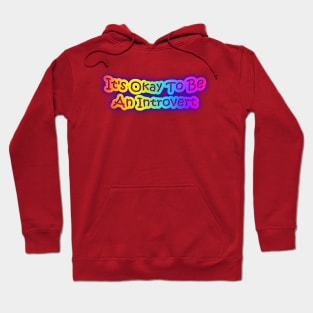 It's Okay To Be An Introvert Neon Rainbow Hoodie